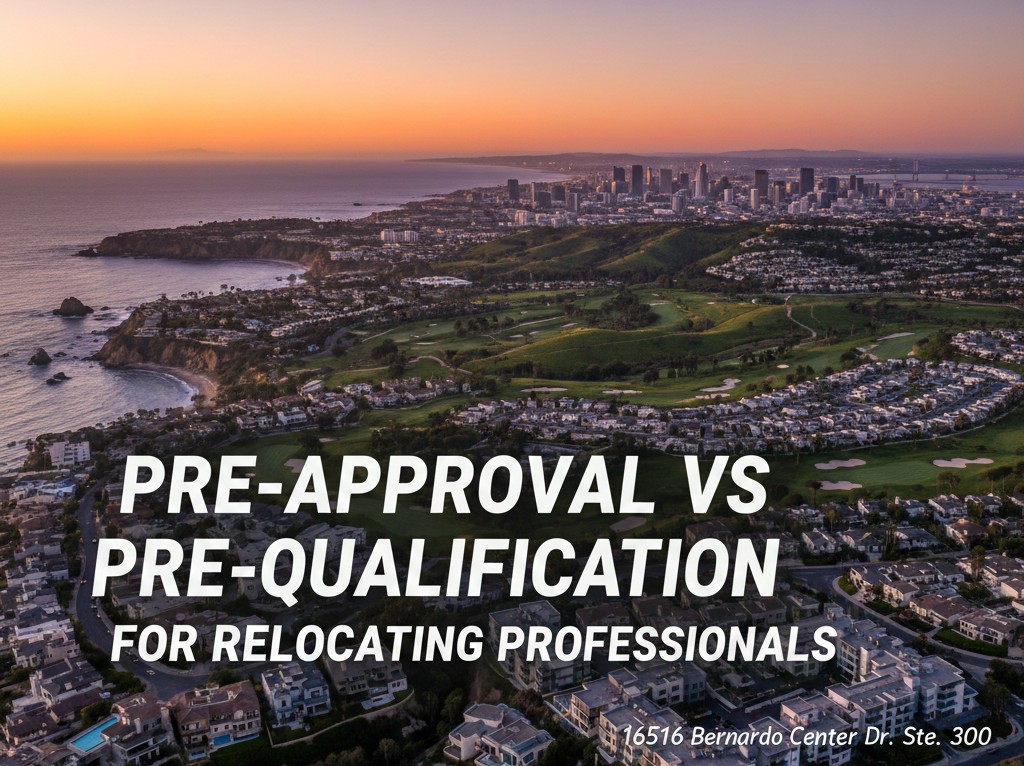 Pre-Approval vs Pre-Qualification for Relocating Professionals in San Diego 2026: Which Gets You Serious Offers Accepted Before Your Start Date?